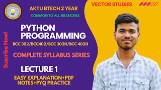 Python Programming BCC 302 | AKTU BTECH 2 Year | Complete Python Series | VECTOR STUDIES| Lecture 01