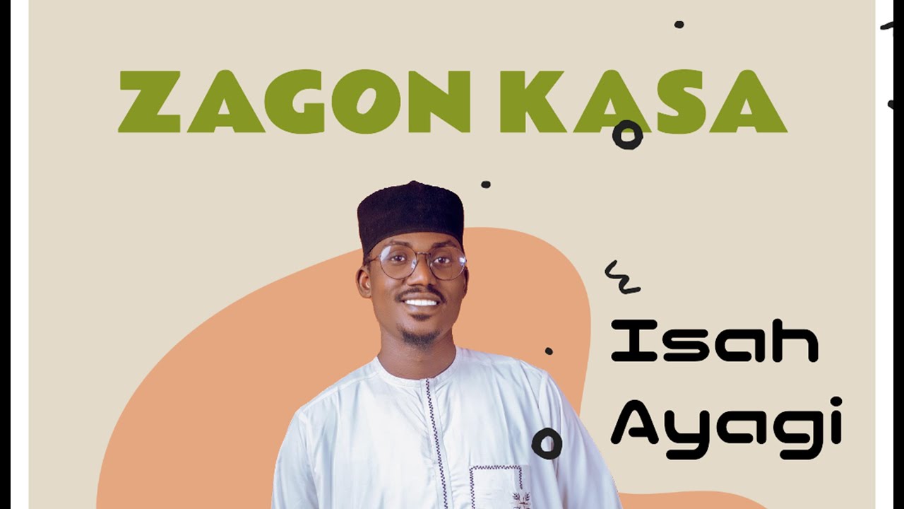 Isah Ayagi   Zagon Kasa official Audio 2024