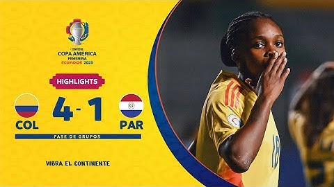 COLOMBIA 4-1 PARAGUAY | Highlights | CONMEBOL Copa América Femenina 2025™