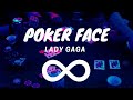 Poker face 1 hour loop