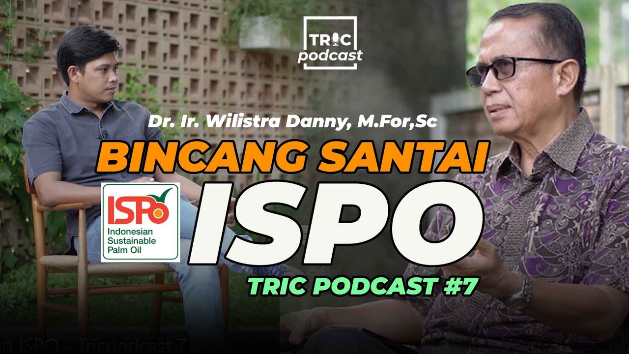 Bincang Santai ISPO - Bagian 1 | TRICPODCAST #7