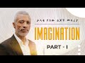 ምናባዊ እይታ || The Power of Imagination - ክፍል 1