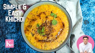 Khichdi Recipe | Simple & Healthy Khichdi | Masala Khichdi Recipe | Comfort Food | Chef Kunal Kapur