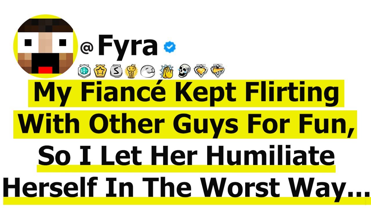 Outline Video Fiancé Kept Flirting W/ Other Guys For Fun, So I Let Her Humiliate Herself In The Worst Way Possib..