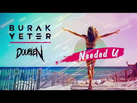 Burak Yeter, DoubleN - Needed U