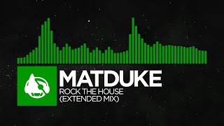 [Hard Dance] - Matduke - Rock the House (Extended Mix)