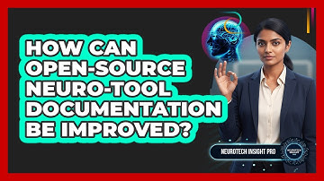 How Can Open-Source Neuro-Tool Documentation Be Improved?