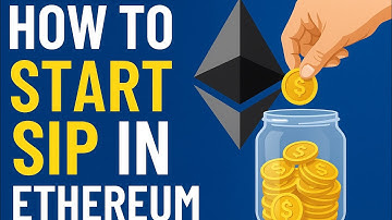 How to Start SIP in Ethereum | Ethereum Explained | Sanjay Kathuria