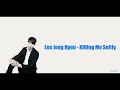 Killing Me Softly - Lee Jong Hyun (CNBLUE) _Lyrics Romaji_