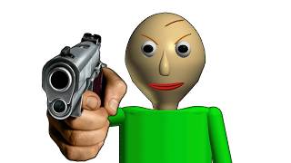 Baldi's Basics, but you have a GUN!
