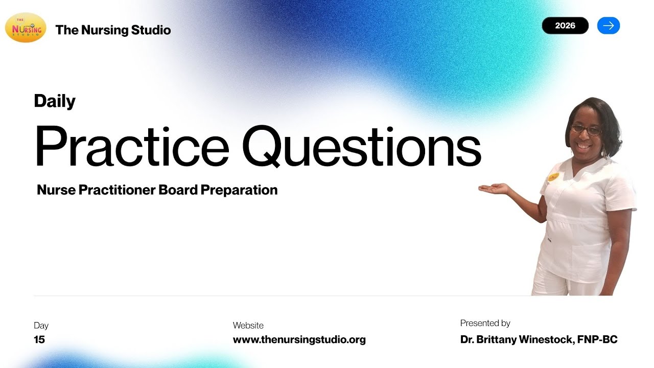 Practice Questions for Nurse Practitioner Board Success. ANCC/AANP(Day15)