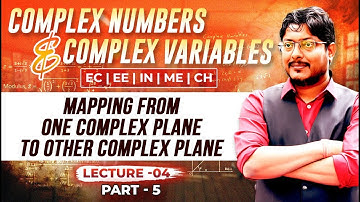 L04 Complex Numbers & Complex Variables | Mapping From One Complex Plane to Other Complex Plane
