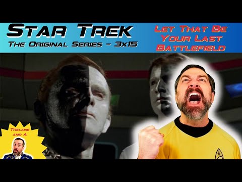 Star Trek: ToS 'LET THAT BE YOUR LAST BATTLEFIELD' S3xE15 - REVIEW AND REACTION! 1st Time Watching!