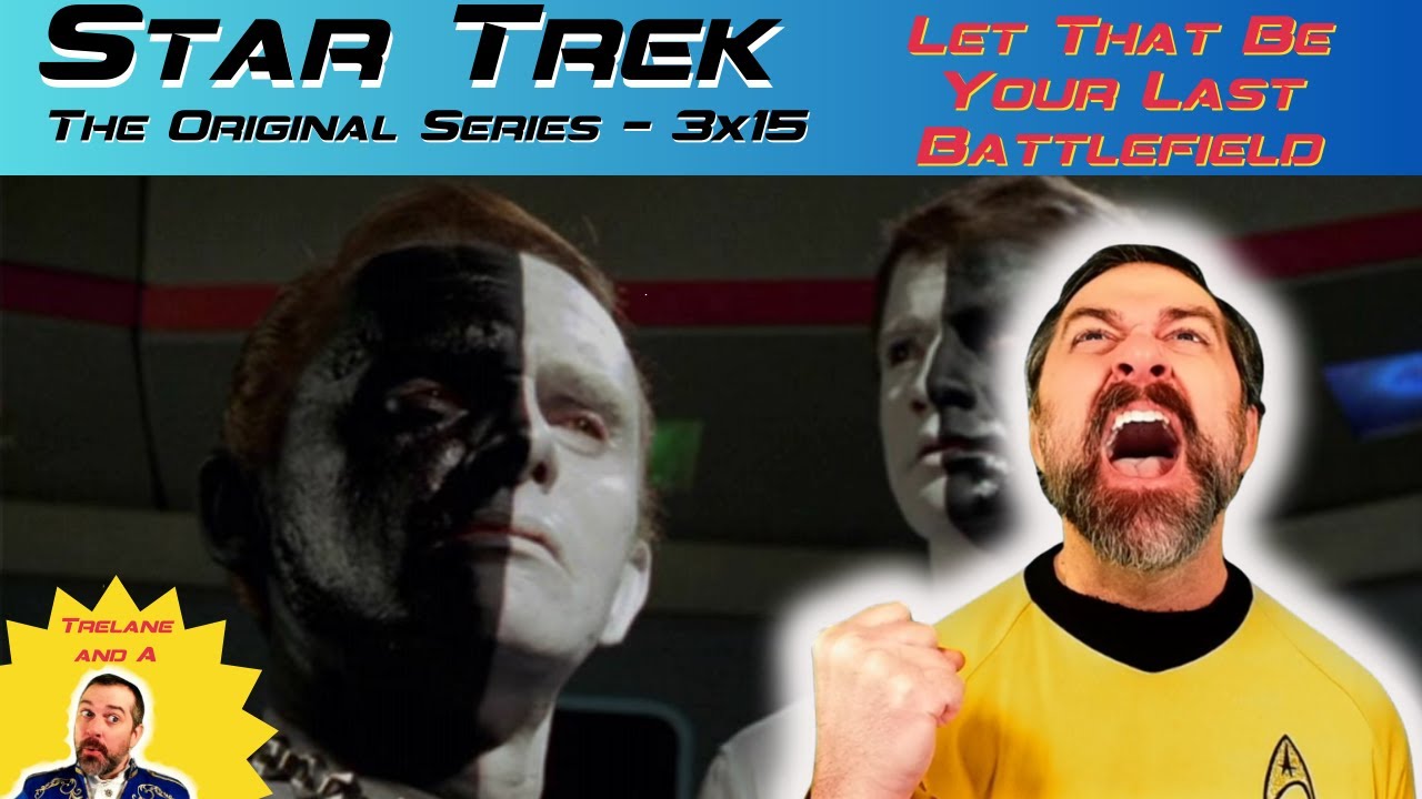 Star Trek: ToS 'LET THAT BE YOUR LAST BATTLEFIELD' S3xE15 - REVIEW AND REACTION! 1st Time Watching!