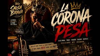 👑 La Corona Pesa | Salsa Brava (Audio Oficial 2026)