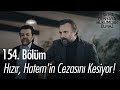 Hızır, Hatem'in cezasını kesiyor! - Eşkıya Dünyaya Hükümdar Olmaz 154. Bölüm