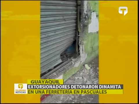 Extorsionadores detonaron dinamita en una ferretería en Pascuales