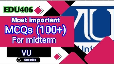 edu 406 midterm preparation/edu406 midterm mcqs/edu406 important quiz for midterm/solution finder