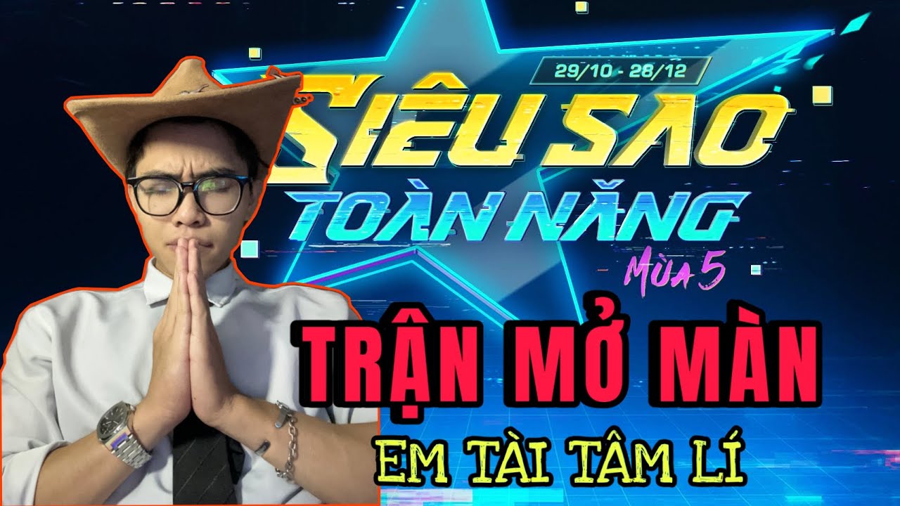 ( Vòng Bảng ) Tài Enzo rén tay ở trận mở màn Siêu Sao Toàn Năng mùa 5