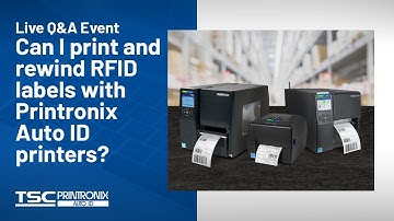 Ask us anything: Can you print and rewind RFID labels with Printronix Auto ID enterprise printers?