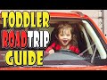 How to Road Trip with a Toddler: 30 Tips For New Parents