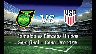 ESTADOS UNIDOS vs JAMAICA EN VIVO (2-1) COPA ORO 2019 - SEGUNDO TIEMPO