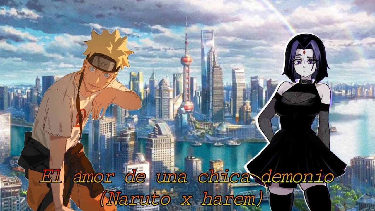 El amor de una chica demonio (Naruto x teen titans) Naruto x harem capitulo 1