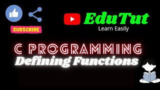 Defining Functions | C For Beginners | EduTut | Learn Easily in Tamil