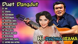 KUMPULAN LAGU RHOMA IRAMA FULL ALBUM || SYAHDU - TAK DAPAT TIDUR - SIAPA YANG PUNYA - ANI