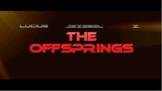 THE OFFSPRINGS - Official Trailer