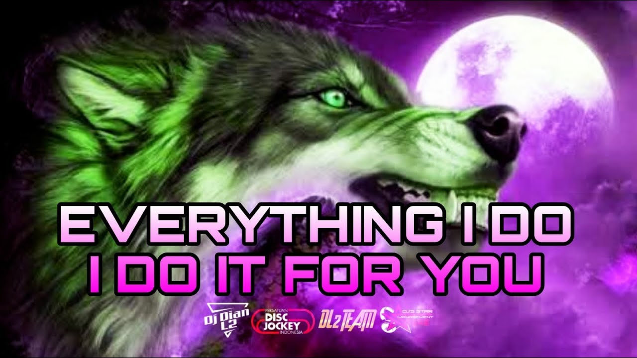 DJ EVERYTHING I DO I DO IT FOR YOU FUNKOT VIRAL - BRYAN ADAMS - YouTube