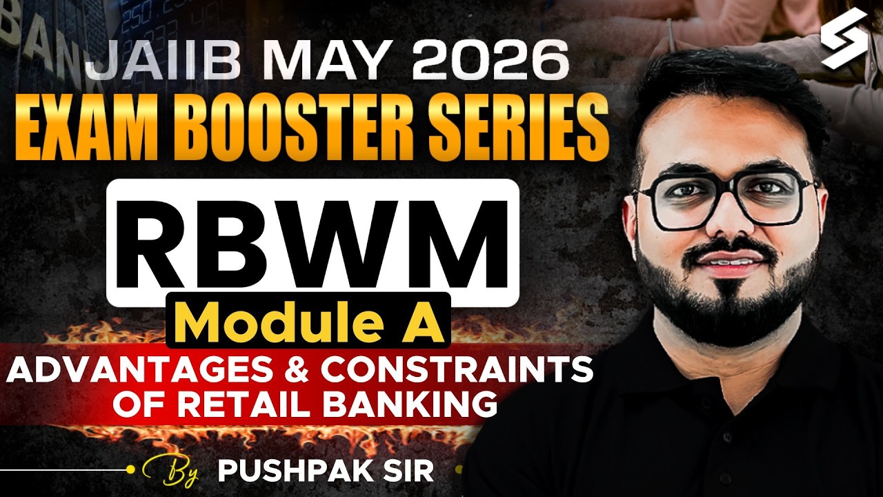 Advantages & constraints of Retail Banking for JAIIB May 2026 | JAIIB Preparation 2026 | Pushpak Sir