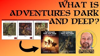 What is Adventures Dark and Deep?