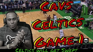 So Cavs Can't Sweep Celtics : Cleveland Cavaliers vs Boston Celtics Full Game 1 Highlights Reaction