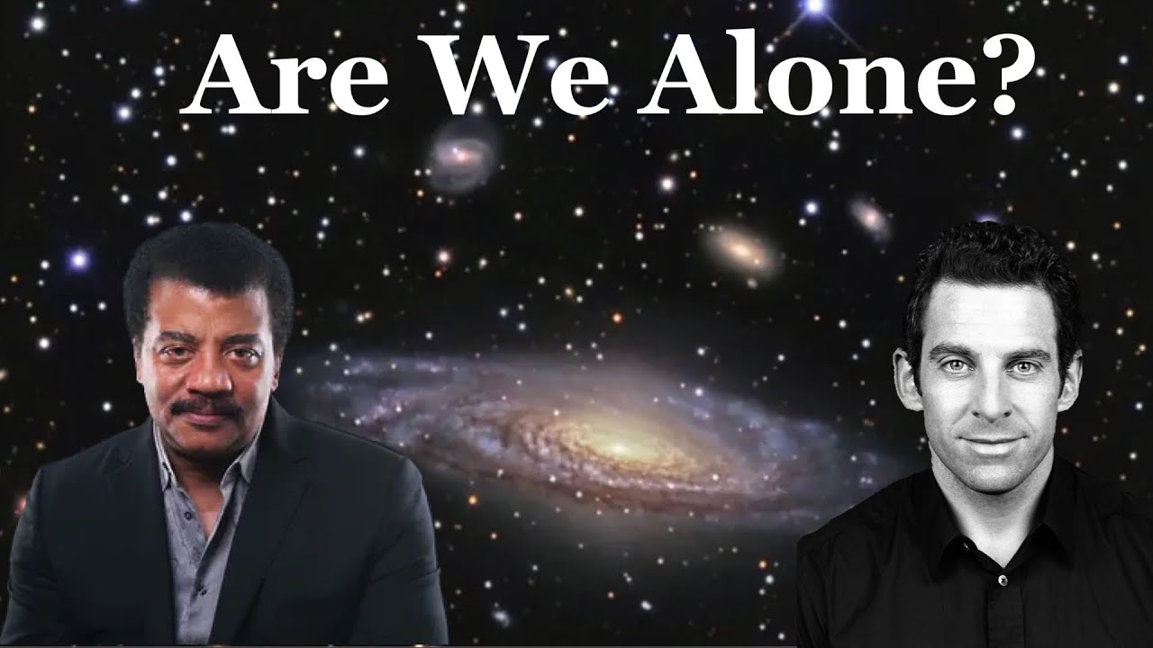 Sam Harris and Neil deGrasse Tyson Conversation. Are we alone in the ...