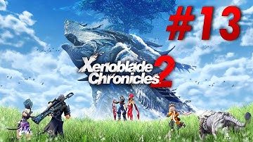 Xenoblade Chronicles 2 Switch Playthrough with Chaos part 13: Aux Cores