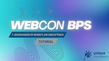 WEBCON BPS - 7. Bedingungen im Workflow hinzufügen