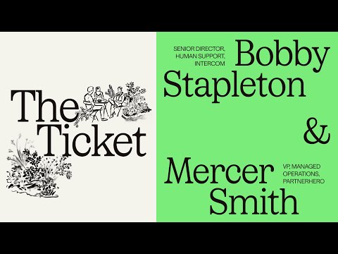 The Ticket: Unpacking the impact of AI on CX with PartnerHero's Mercer Smith