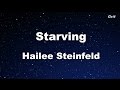 Starving - Hailee Steinfeld, Grey Karaoke 【With Guide Melody】 Instrumental