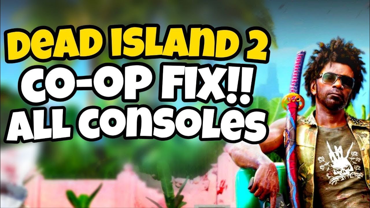 Dead Island 2 players on last-gen consoles cannot host co-op