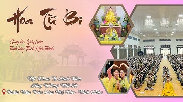 HOA TỪ BI - Thích Khải Thành | Món quà âm nhạc dành tặng CỘNG ĐỒNG SINH VIÊN SỐNG KHÔNG HỐI TIẾC