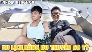 [REACTION] MÊ CÁI ĐỘ CHỊU CHƠI CỦA THIẾU GIA BEN, LẤY HẲN CẢ SIÊU DU THUYỀN 50 TỶ ĐỂ ĐI DU LỊCH