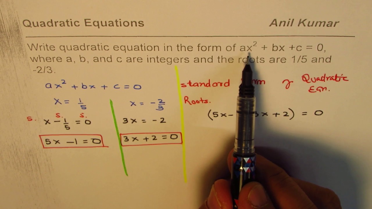 Strategy to write quadratic equation in standard for roots at 1/5 and ...