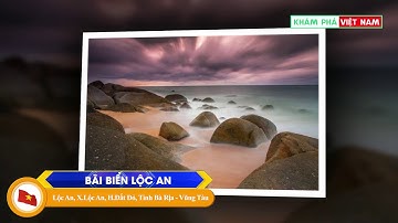 Bãi Biển Lộc An - Thành phố Bà Rịa - Vũng Tàu l Khám Phá Việt Nam