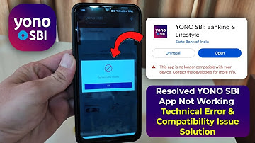 How to Fix YONO SBI Technical Error Occurred | This App is no Longer Compatible with your Device
