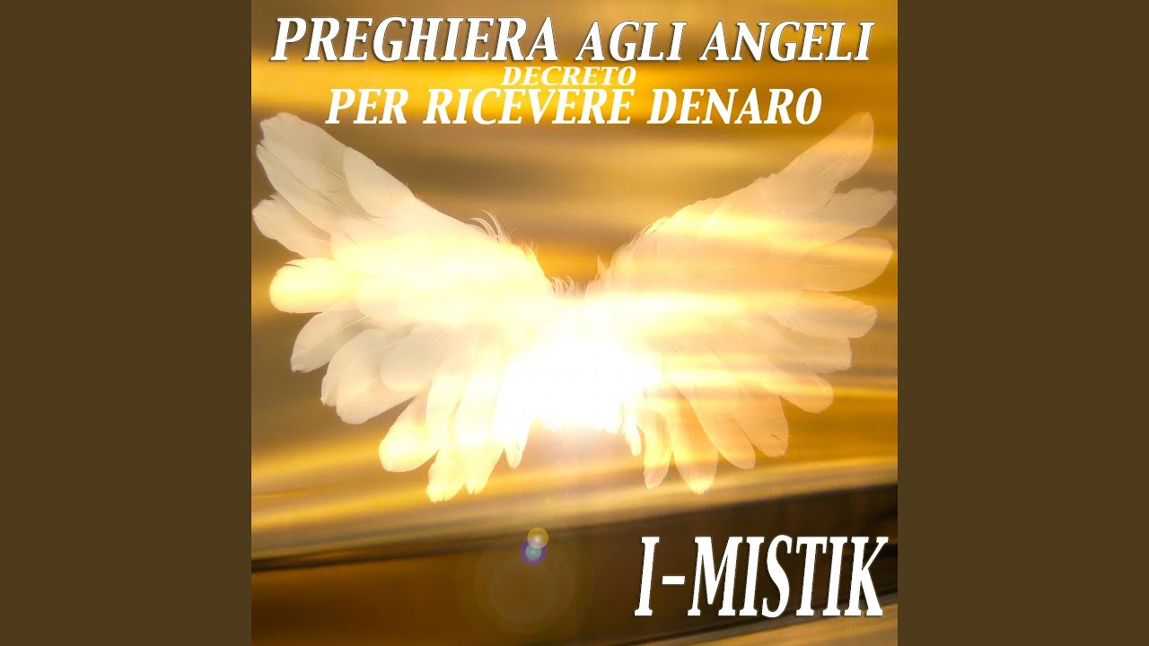 Preghiera agli angeli: decreto per ricevere denaro - YouTube Music