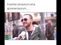 İnsanlara Olan Güvencim Kalmadı