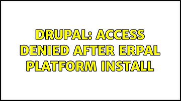 Drupal: Access Denied After ERPal Platform Install (2 Solutions!!)