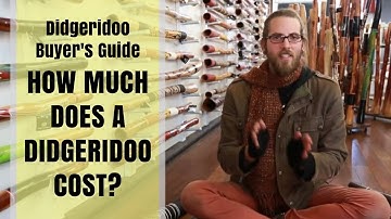 Buy a Didgeridoo Guide - 8 of 11 - How Much does a Didgeridoo Cost