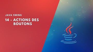 Java Swing 14 - Actions des Boutons (البرمجة بلغة جافا)